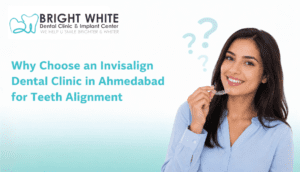Invisalign Dental Clinic In Ahmedabad